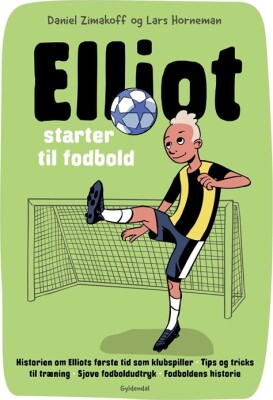 Elliot 1 - Elliot Starter Til Fodbold - Daniel Zimakoff - Bog