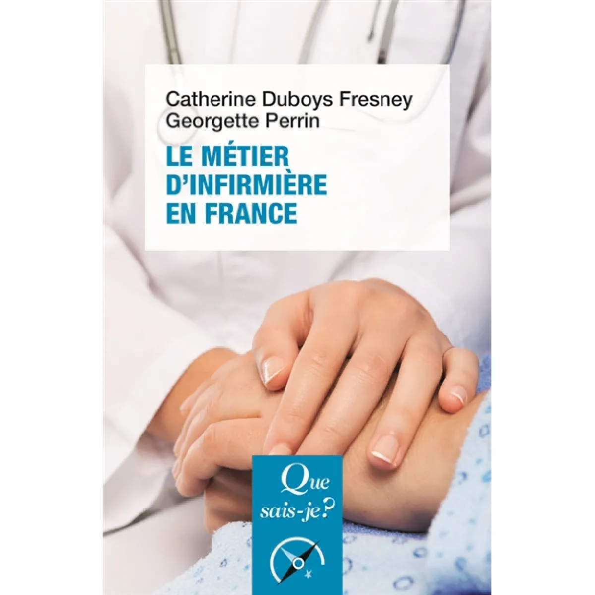 Le métier d'infirmière en France · Occasion