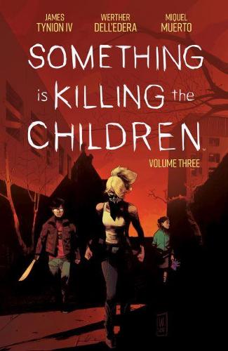 Something is Killing the Children Vol. 3 - Something is Killing the Children (Paperback)