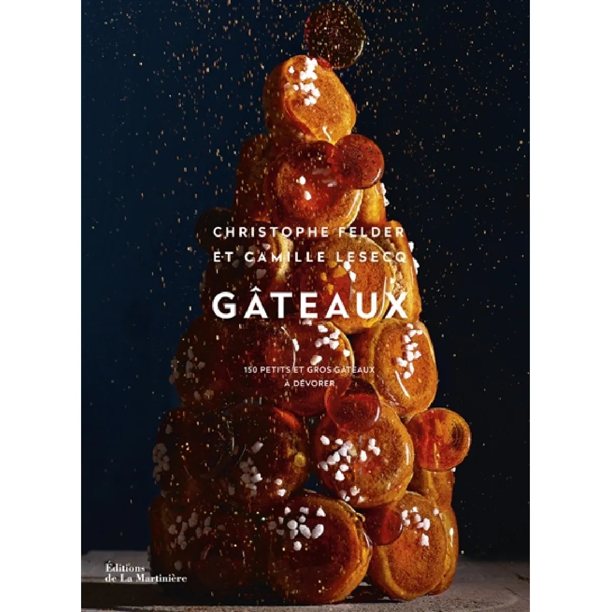 Gâteaux : 150 petits et gros gâteaux à dévorer · Occasion