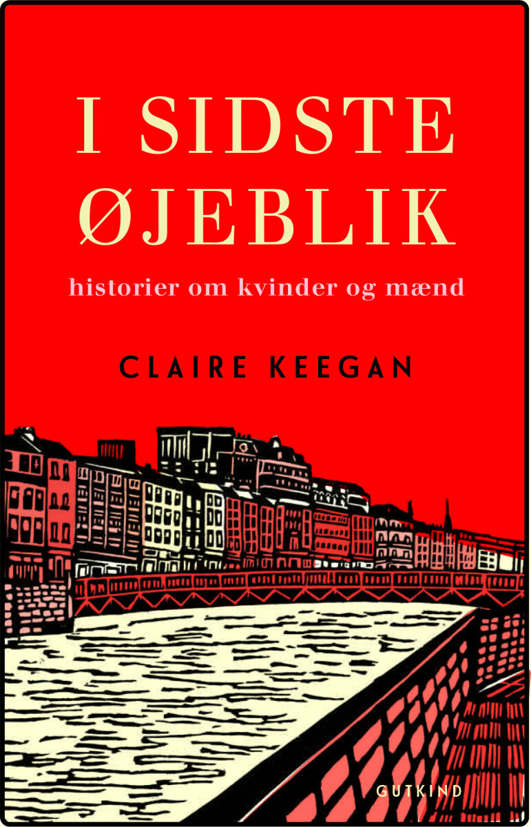 I Sidste Øjeblik - Claire Keegan - Bog