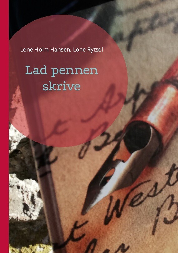 Lad Pennen Skrive - Lone Rytsel - Bog