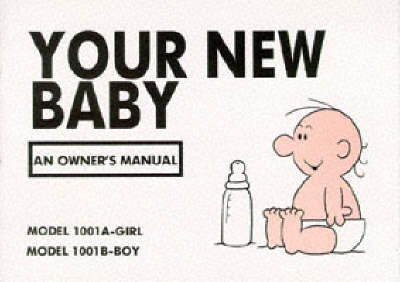 Your New Baby: An Owner's Manual (Paperback)