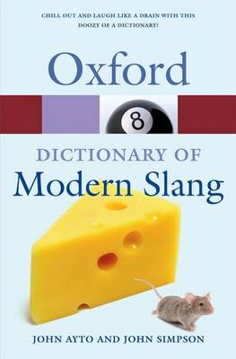 Oxford Dictionary of Modern Slang - Oxford Quick Reference (Paperback)