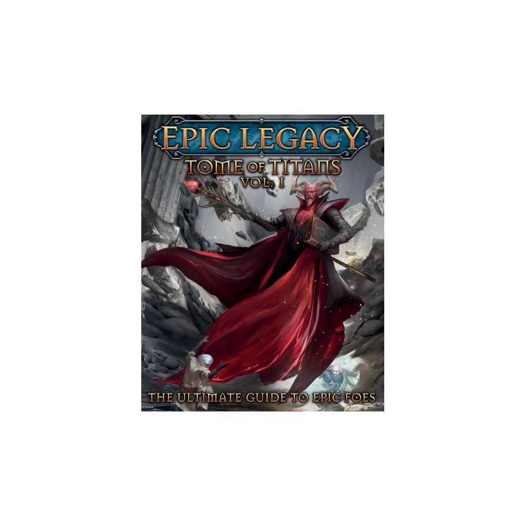 Epic Legacy - Tome of Titans Vol.1