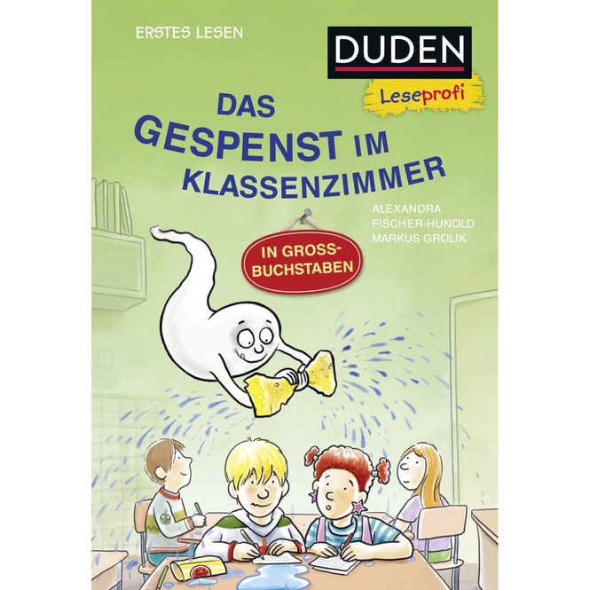 DUDEN Leseprofi - Das Gespenst im Klassenzimmer - in Grossbuchstaben