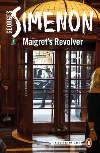 Maigret's Revolver: Inspector Maigret #40 - Inspector Maigret (Paperback)