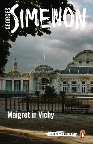 Maigret in Vichy: Inspector Maigret #68 - Inspector Maigret (Paperback)