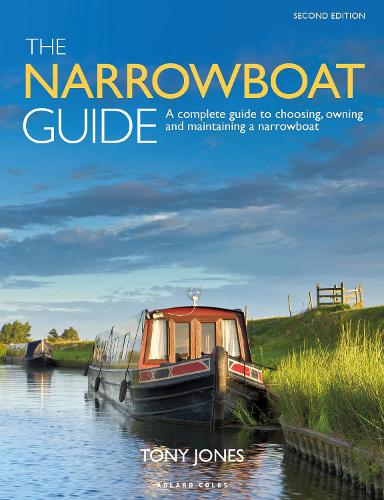 The Narrowboat Guide 2nd edition: A complete guide to choosing, owning and maintaining a narrowboat (Paperback)