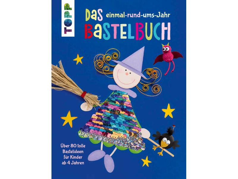 Frechverlag Bastelbuch Einmal-rund-ums-Jahr 144 Seiten Bastelbuch für die Frühförderung