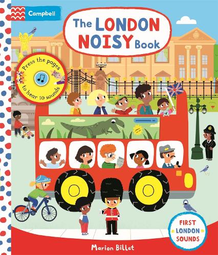 The London Noisy Book: A Press-the-page Sound Book - Campbell London (Board book)