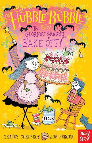 Hubble Bubble: The Glorious Granny Bake Off - Hubble Bubble Series (Paperback)
