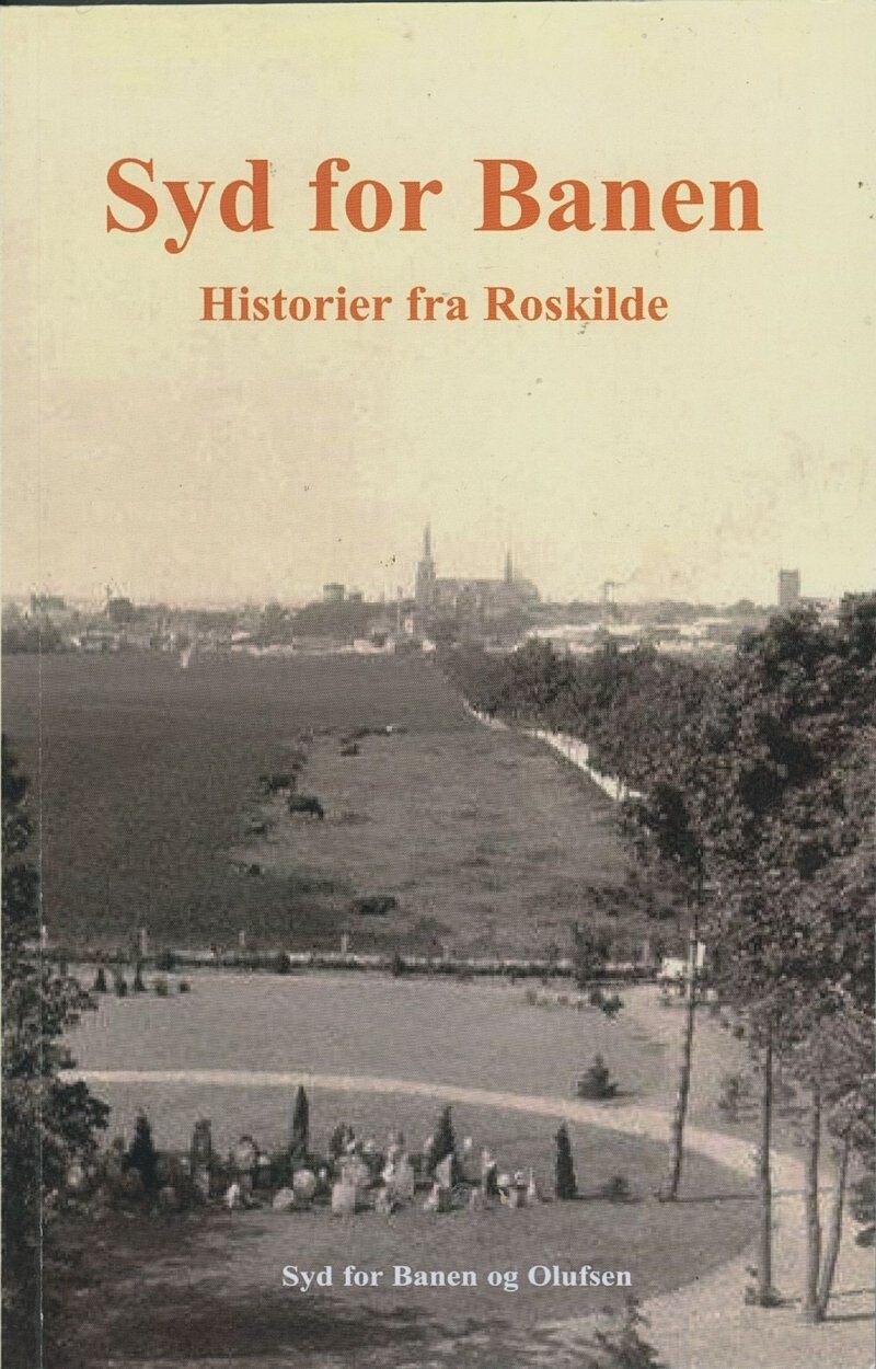 Syd For Banen - Lokalhistoriegruppen Syd For Banen - Bog