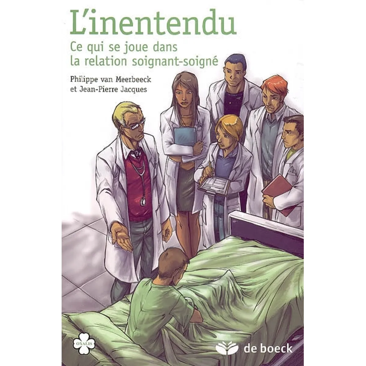 L'inentendu : ce qui se joue dans la relation soignant-soigné · Occasion