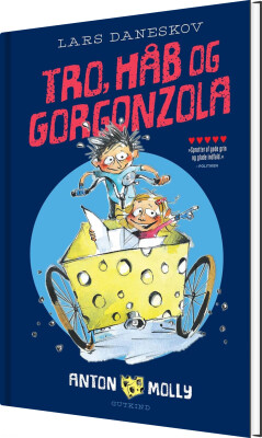 Anton & Molly. Tro, Håb Og Gorgonzola - Lars Daneskov - Bog