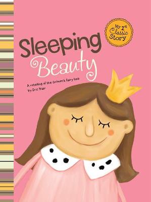 Sleeping Beauty - My First Classic Story (Paperback)