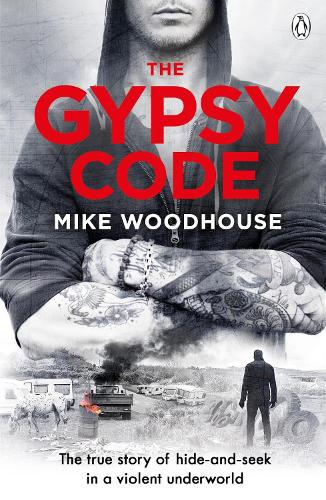 The Gypsy Code: The true story of hide-and-seek in a violent underworld (Paperback)