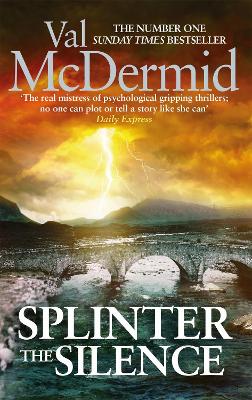 Splinter the Silence - Tony Hill and Carol Jordan (Paperback)