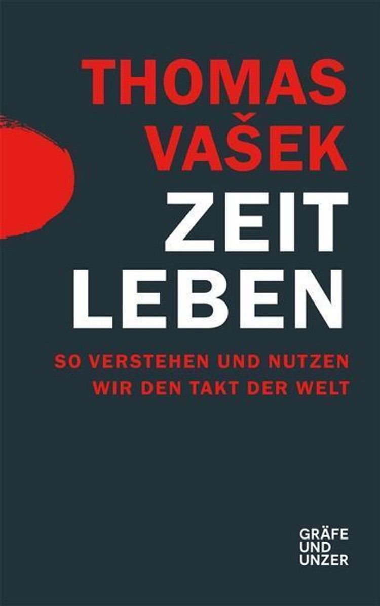 Buch 'Zeit leben', So verstehen und nutzen wir den Takt der Welt günstig bestellen