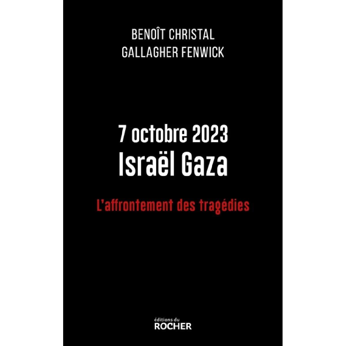 7 octobre 2023, Israël Gaza : l'affrontement des tragédies · Occasion