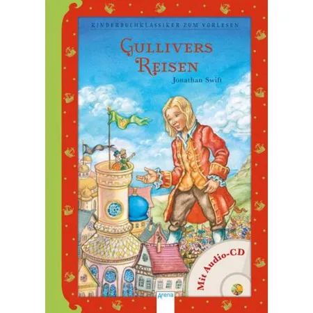 Arena Gullivers Reisen Kinderbuchklassiker zum Vorlesen mit Audio CD