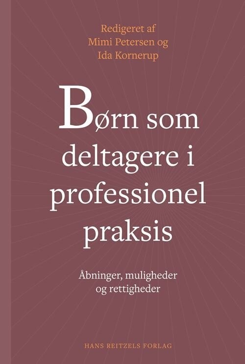 Børn Som Deltagere I Professionel Praksis - Helle Schjellerup Nielsen - Bog