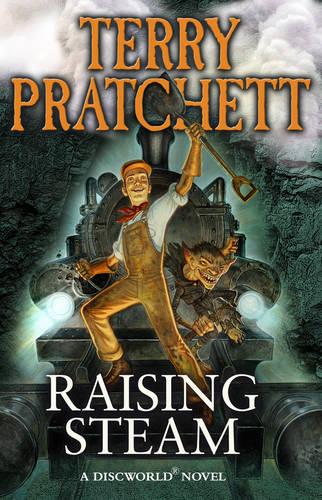 Raising Steam: (Discworld novel 40) - Discworld Novels (Paperback)