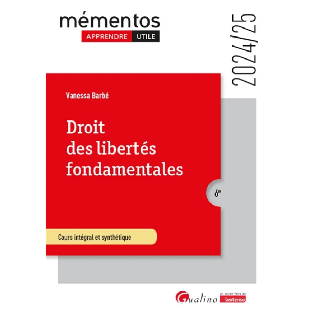 Droit des libertés fondamentales : cours intégral et synthétique : 2024-2025