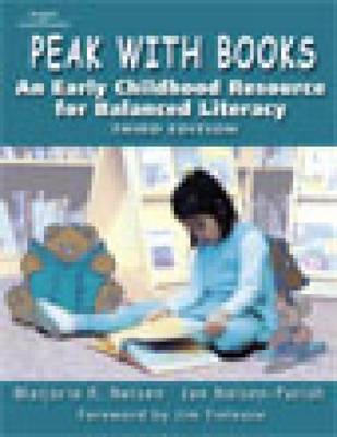 Peak with Books: An Early Childhood Resource for Balanced Literacy (Paperback)