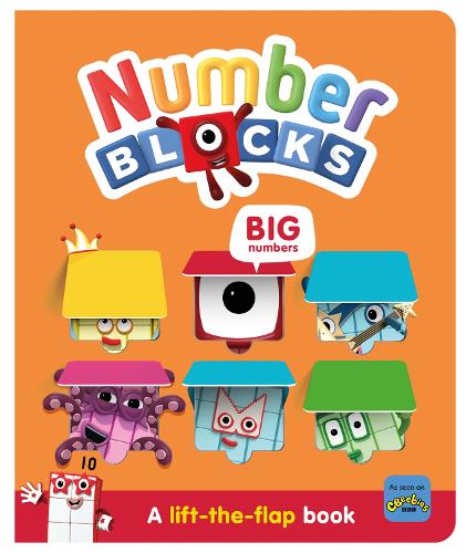 Numberblocks Big Numbers: A Lift the Flap Book - Numberblocks Lift The Flap Titles (Board book)