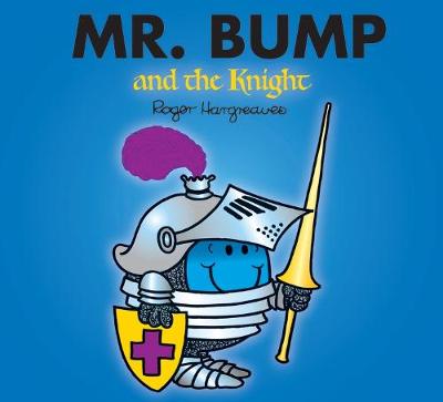 Mr. Bump and the Knight - Mr. Men & Little Miss Magic (Paperback)