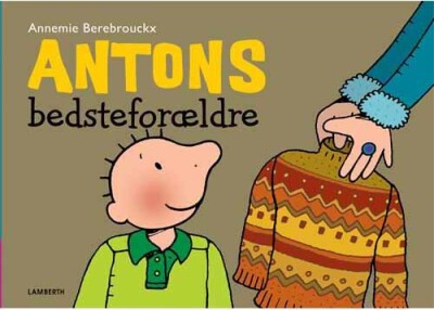 Antons Bedsteforældre - Annemie Berebrouckx - Bog