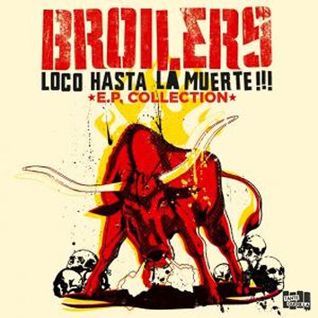 Loco hasta la muerte: E.P. collection | Broilers LP