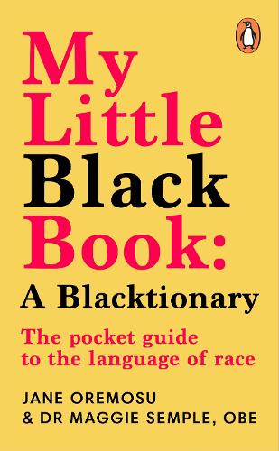 My Little Black Book: A Blacktionary: The pocket guide to the language of race (Paperback)