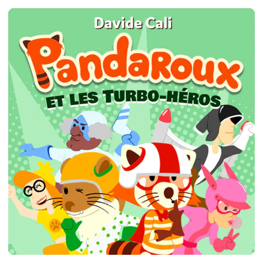 Pandaroux et les Turbo-Héros