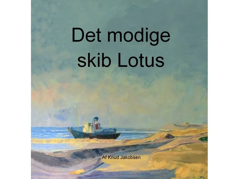 Det modige skib Lotus | Knud Jakobsen
