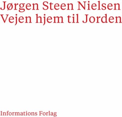 Vejen Hjem Til Jorden - Jørgen Steen Nielsen - Bog