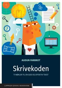 Skrivekoden; ti nøkler til en god og effektiv tekst