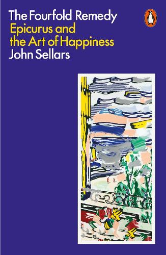 The Fourfold Remedy: Epicurus and the Art of Happiness (Paperback)