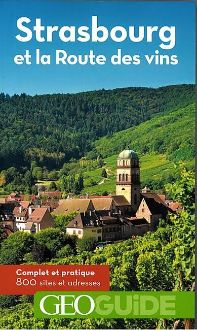 GALLIMARD - GEOGUIDE STRASBOURG ET LA ROUTE DES VINS