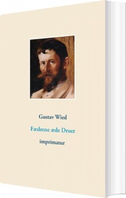 Fædrene Æde Druer - Gustav Wied - Bog