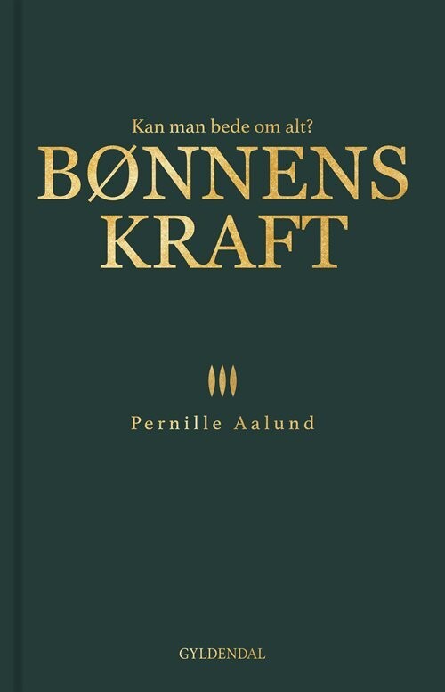 Bønnens Kraft - Pernille Aalund - Bog