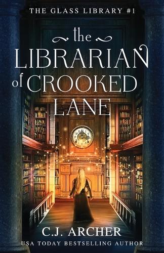 The Librarian of Crooked Lane - The Glass Library 1 (Paperback)