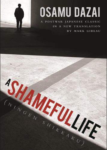 A Shameful Life: (Ningen Shikkaku) (Paperback)