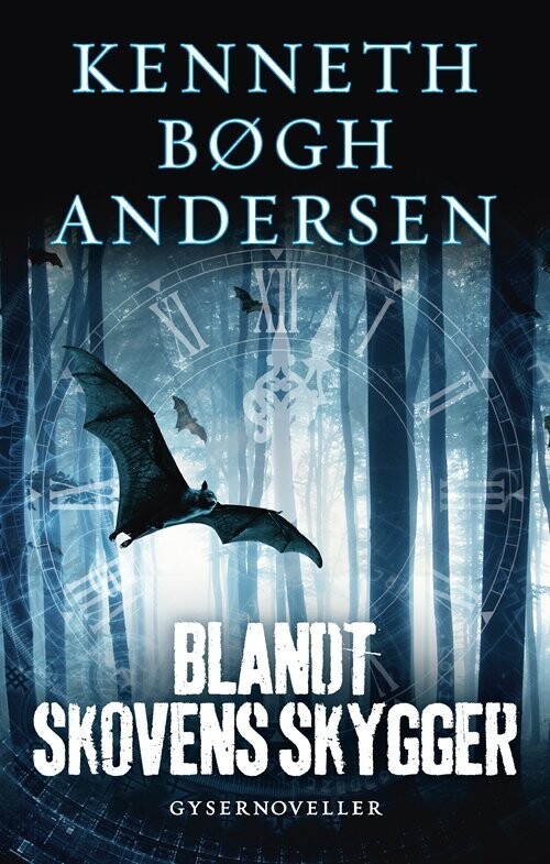 Blandt Skovens Skygger - Kenneth Bøgh Andersen - Bog