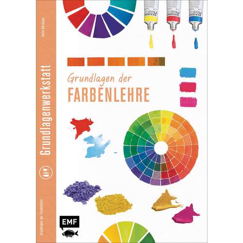 Grundlagen der Farbenlehre - Grundlagenwerkstatt