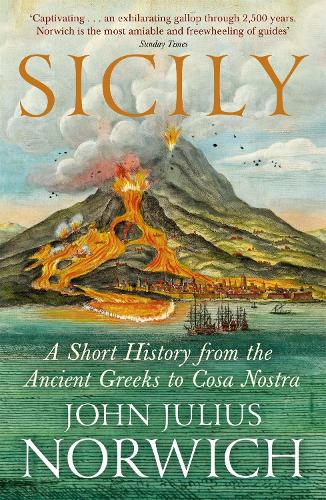 Sicily: A Short History, from the Greeks to Cosa Nostra (Paperback)