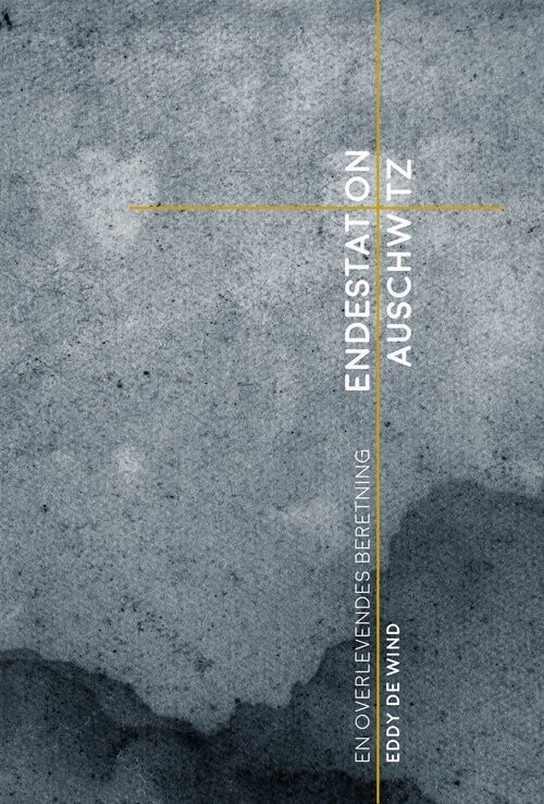 Endestation Auschwitz - Eddy De Wind - Bog