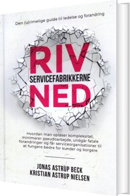 Riv Servicefabrikkerne Ned - Jonas Astrup Beck - Bog