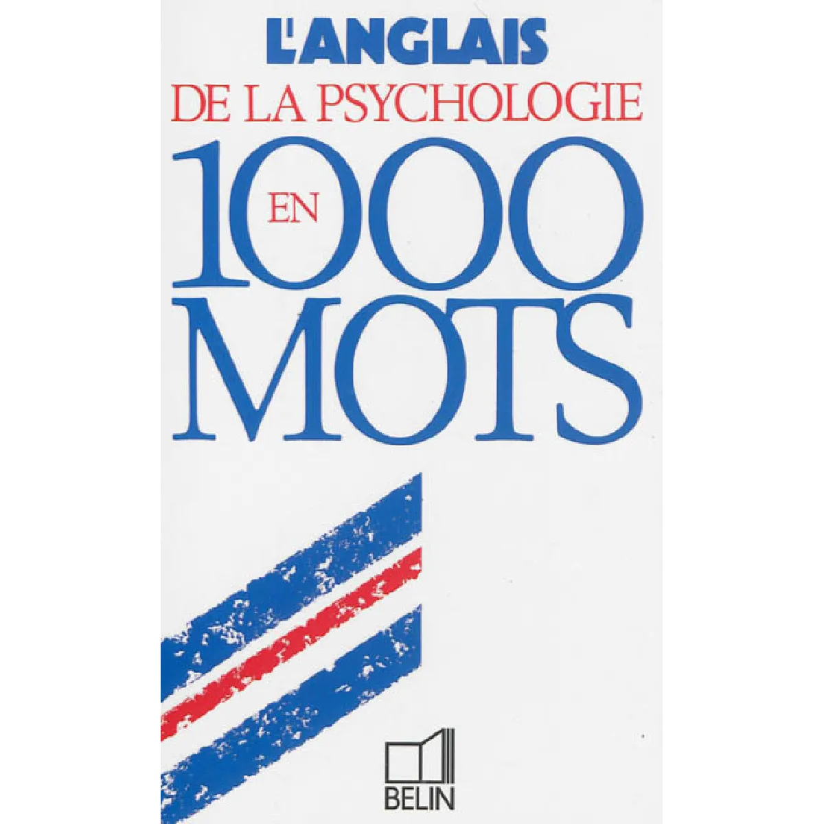 L'anglais de la psychologie en 1.000 mots · Occasion